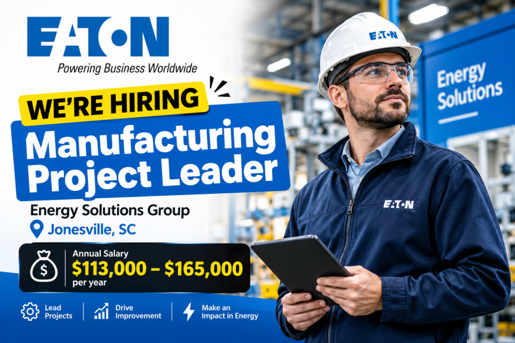 Eaton job opening ad for a Manufacturing Project Leader within the Energy Solutions Group in Jonesville, SC, showing a project leader holding a tablet.