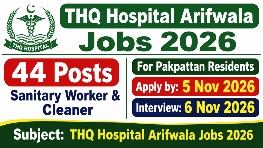 THQ Hospital Arifwala Jobs 2026 advertisement for 44 sanitary worker and cleaner vacancies in Pakpattan